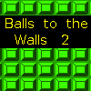 Balls To The Walls 2